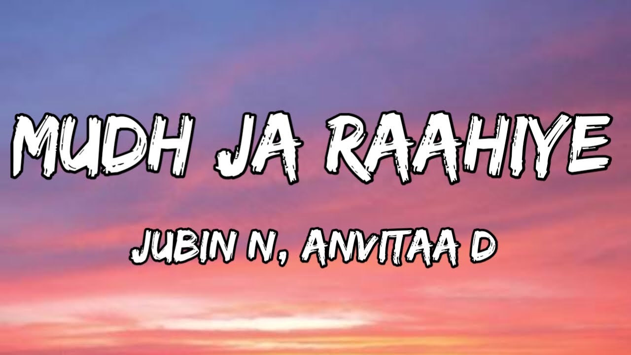 Mudh Ja Raahiye (Lyrics) - TMMTMTTM | Vishal-Shekhar, Jubin N, Anvitaa D | Kartik A, Ananya P