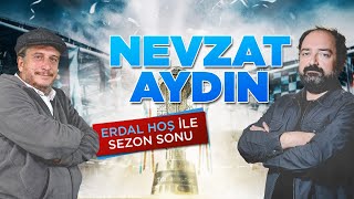 Nevzat Aydın: "Trabzonsporlu Olmanın Dezavantajını Yaşadım" | Erdal Hoş İle Sezon Sonu