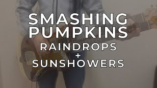 Smashing Pumpkins - Raindrops + Sunshowers (electric guitar cover)