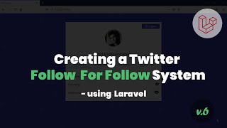 How to build a Follow , Unfollow System in Laravel ( Introduction )