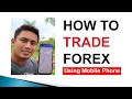 How to Trade Forex using Mobile Phone - Paano Mag Trade Gamit ang Cellphone