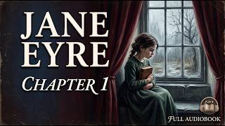 JANE EYRE by Charlotte Bronte Audiobook chapter 1 | Unabridged