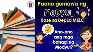 Paano gumawa ng modyul? Ano-ano ang mga bahagi ng Modyul?