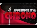 APPRENDRE LE JAVA 14 LES CHRONOMETRES APPRENDRE LE JAVA 14 LES CHRONOMETRES