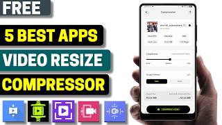 5 Best Free Video Compressor Resizer Apps for Android 2026