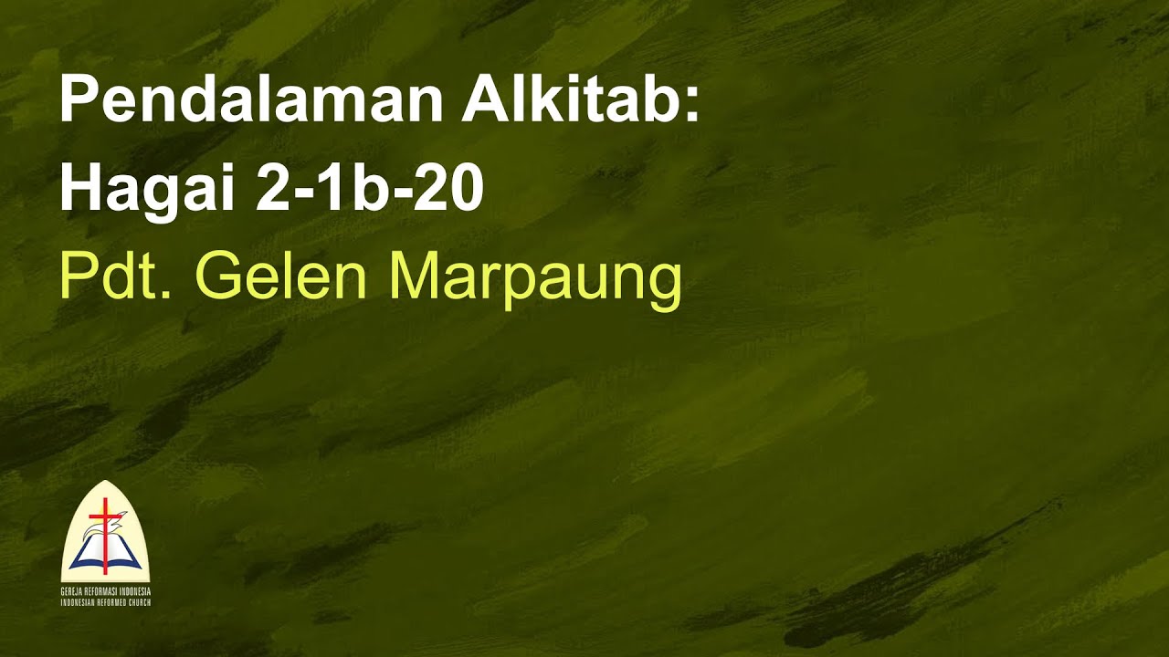 Pendalaman Alkitab: Hagai 2-1b-20-Pdt. Gelen Marpaung