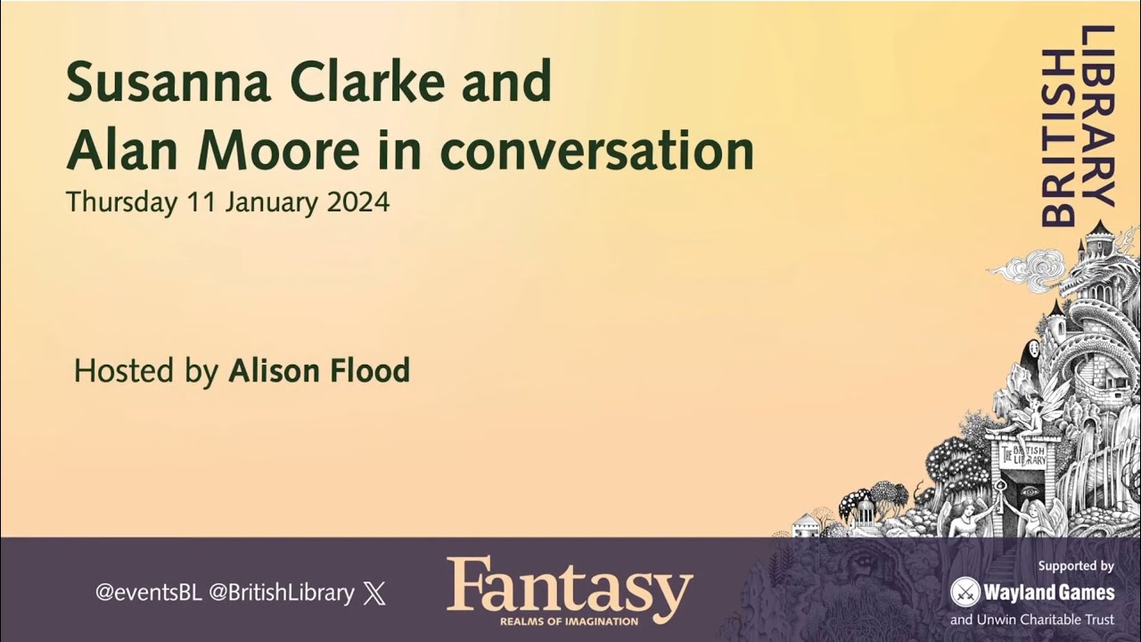 Susanna Clarke and Alan Moore in conversation | The British Library | 11 January 2024