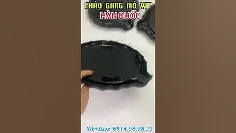 NHÀ CUNG CẤP CHẢO GANG ĐÚC NGUYÊN KHỐI MỎ VỊT - HÀN QUỐC