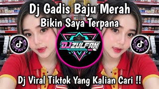 DJ GADIS BAJU MERAH BIKIN SAYA TERPANA STYLE MENGKANE - DJ VIRAL TIKTOK YANG KALIAN CARI 2026 !!