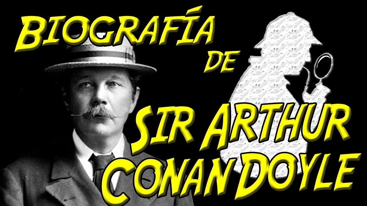 Sir Arthur Conan Doyle