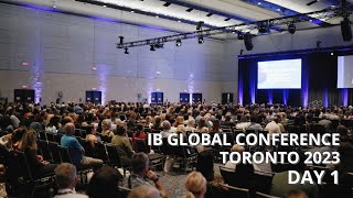 IB Global Conference | Toronto 2023 | Day 1