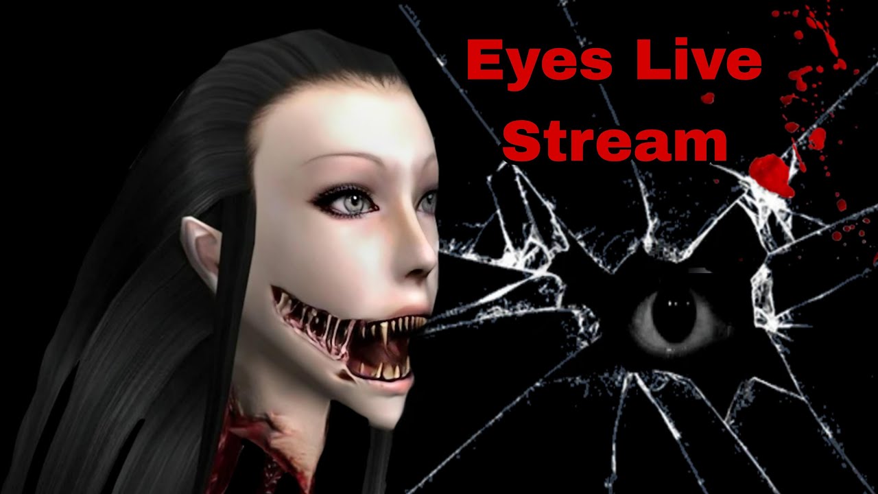 Eyes: The Horror Game | Horror Live Stream