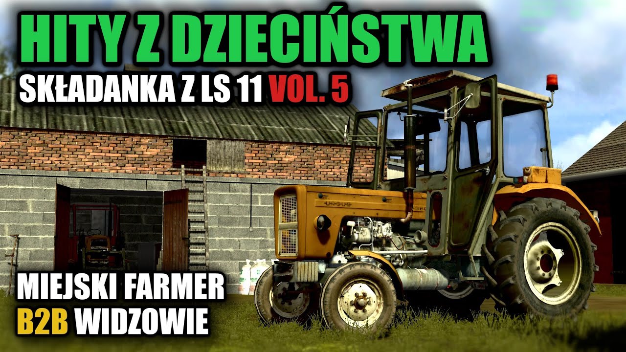 🔊🚜✅ SKŁADANKA DO TRAKTORA VOL. 5 ✅🚜🔊 STARE HITY, KTÓRE KOJARZYSZ Z LS 11 😎 SYMULATOR FARMY 2011🔥