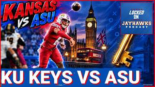 KANSAS KEYS to London Upset of Arizona State + PLAYERS TO WATCH for Jayhawks vs Sun Devils