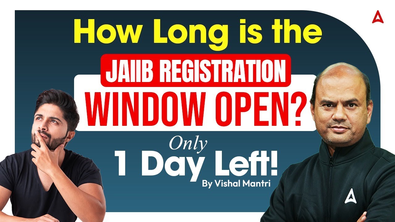 How Long is the JAIIB Registration Window Open? | Only 1 Day Left! | Vishal mantri | English Medium
