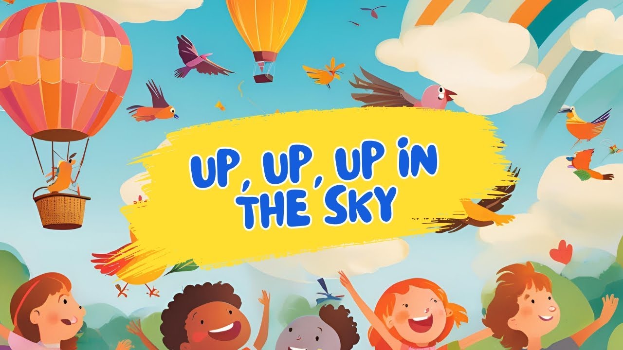 ☁️ Up, Up, Up in the Sky | Fun Kids Song | Flying Adventure Rhymes for ...