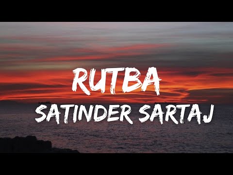 Rutba (LYRICS) – Satinder Sartaj | Kali Jotta | Neeru Bajwa | New Punjabi Song 2022