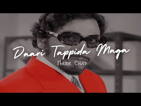 Daari Tappida Maga – Highly Requested Theme Cover