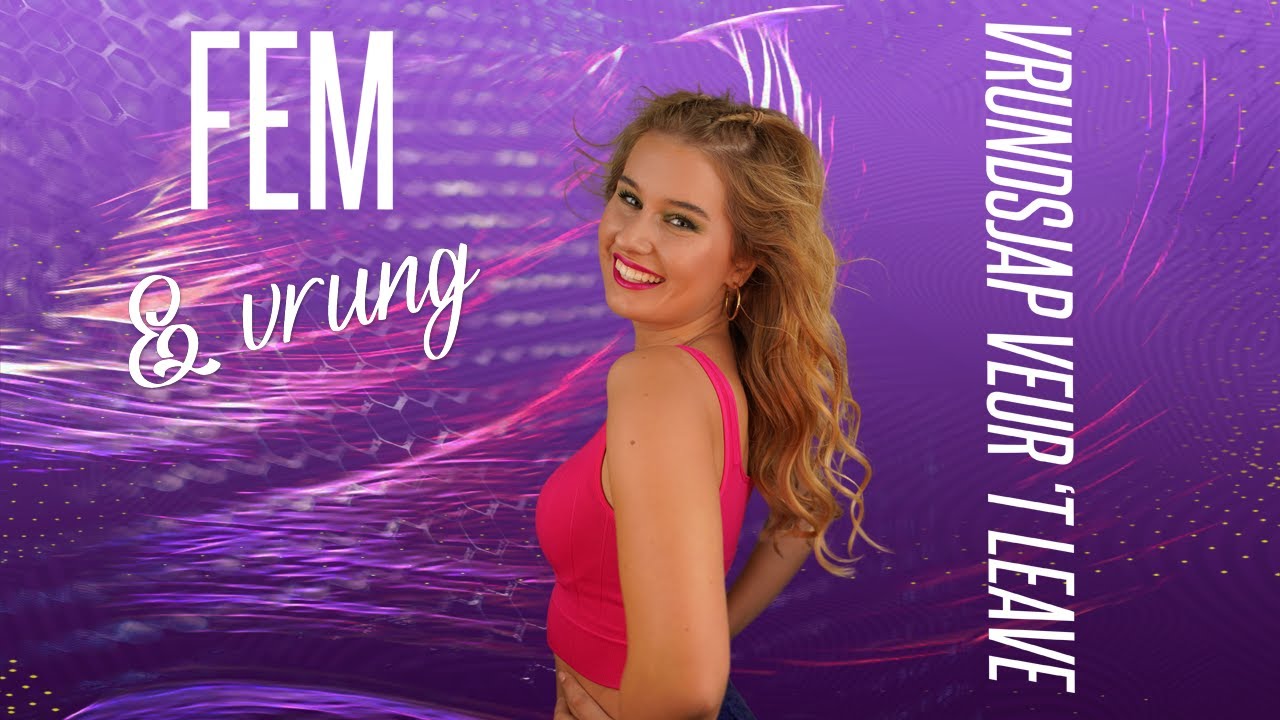 FEM & Vrung - Vrundjsjap veur 't laeve [Officiële video]