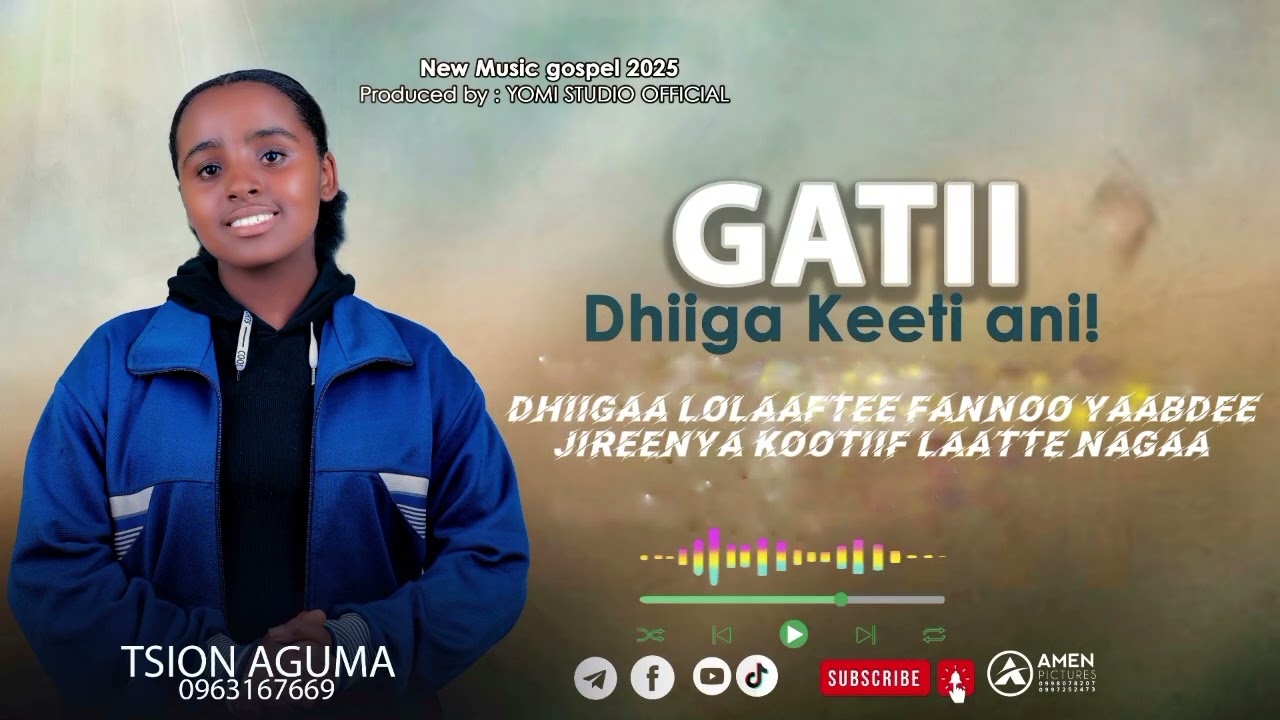 AN GATII DHIIGA KEETI FAR TSIYON AGUMA