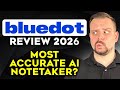 Bluedot AI Review - 2026 | This Free AI Meeting Note Taker Transcribes &amp; Summarizes Perfectly