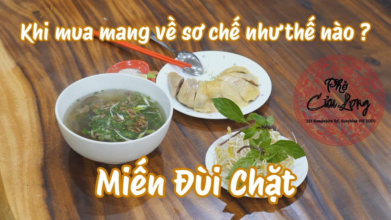 Hướng dẫn sơ chế miến khi mua mang về -  Miến Đùi Chặt | Phở Cửu Long