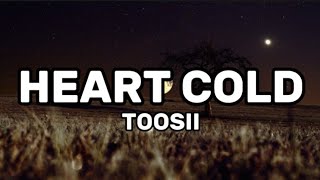 TOOSII - HEART COLD (OFFICIAL LYRICS)