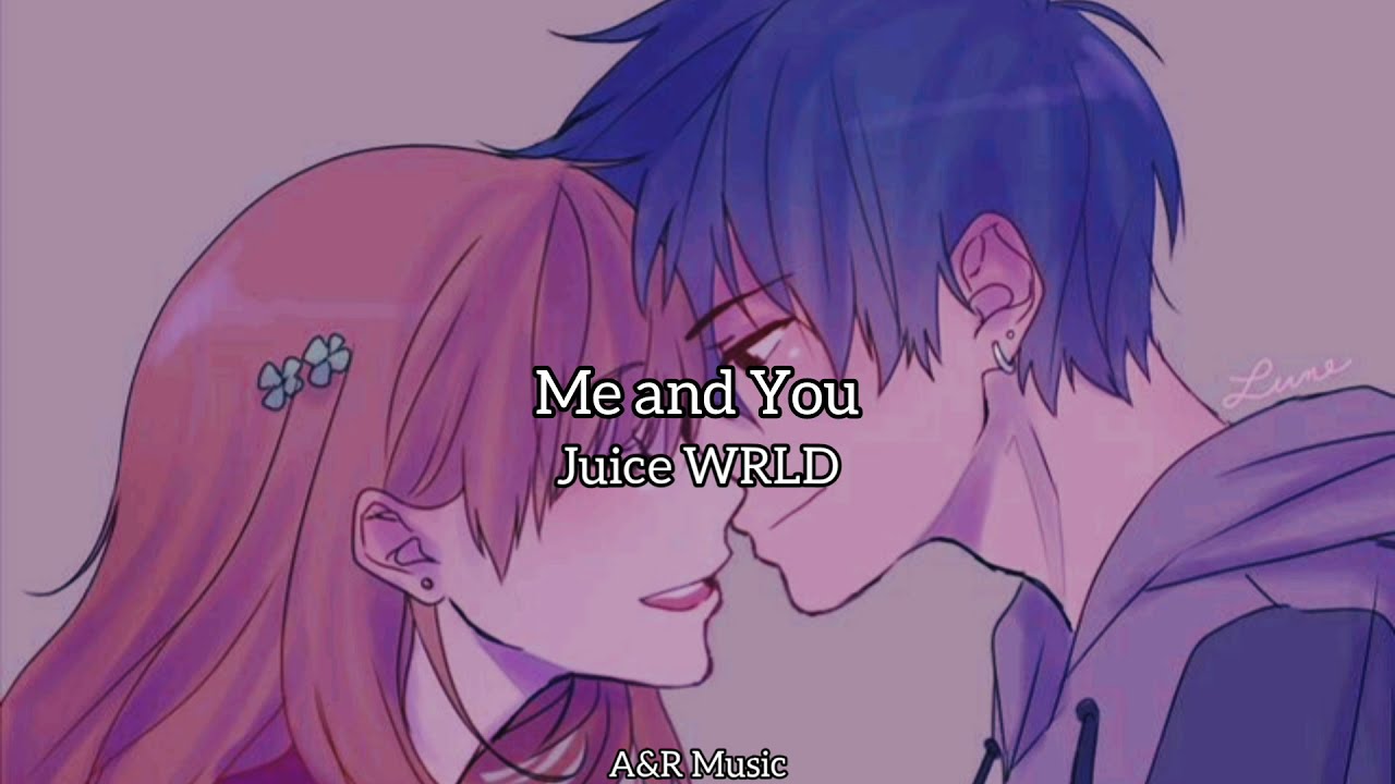 Juice WRLD - Me and You [Sub Español] [Lyrics]