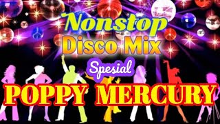 Poppy Mercury Nonstop Disco Dangdut Remix Nostalgia 70-80-90 ❗❗❗