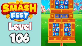 Smash Fest Level 106 Walkthrough
