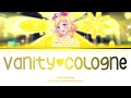 バニティ♥コロン (Vanity♥cologne) —  Otoha Takanashi | FULL LYRICS (KAN/ROM/中/ENG)