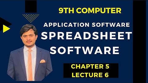 Spreadsheet Softwares | Application softwares | 9th Computer - Ch 5 - Lec 6