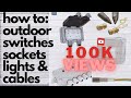 Wiring an Outdoor electric socket & switch for lighting💡, pond & garden (weatherproof & IP66)