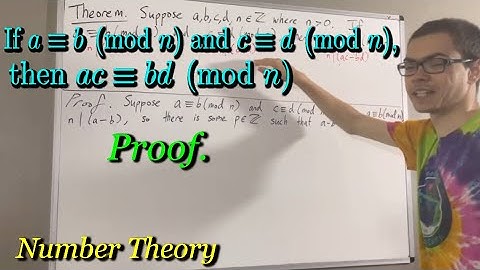 If a ≡ b (mod n) and c ≡ d (mod n), then ac ≡ bd (mod n) (Proof) [ILIEKMATHPHYSICS]