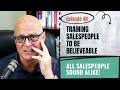 Training Salespeople to Be Believable: Avoiding the Beauty Pageant Sales Approach