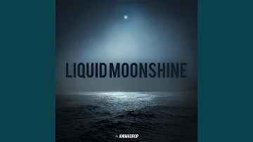 Liquid Moonshine