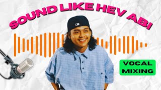 How to sound like Hev Abi in Babaero (Vocal Mixing) screenshot 4