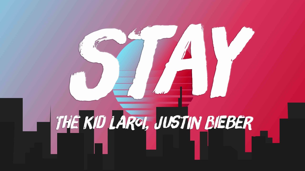 Stay - The Kid LAROI, Justin Bieber [Lyrics Video]🌿 - YouTube