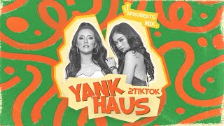 2TikTok - Yank Haus (Afrobeats Mix) [With Lyrics] ( Radio Release)
