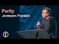 Purity | Pastor Jentezen Franklin