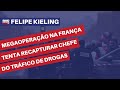 Megaoperação na França tenta recapturar chefe do tráfico de drogas | Felipe Kieling