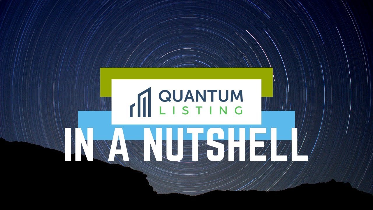 QuantumListing In A Nutshell