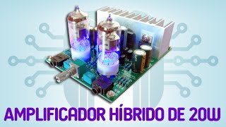 Amplificador híbrido de 20W usando tubos 6J1 | Review y ensamblaje en español