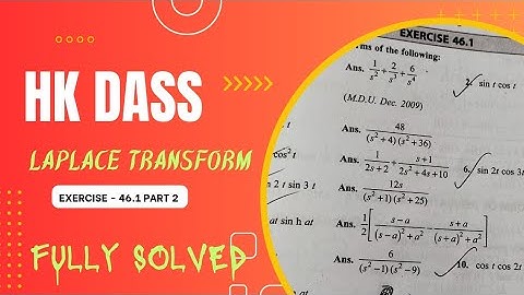 HK DASS SOLUTION | LAPLACE TRANSFORM | Exercise 46.1 | Part 2 | Mathematical Physics