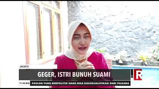 Istri Bunuh Suami | REDAKSI SIANG (18/08/20)