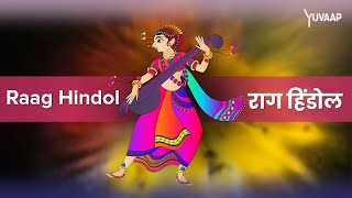 राग हिंडोल - Hindol Raag Hindustani Classical Music Therapy | Explore Psychological Benefits of Raga