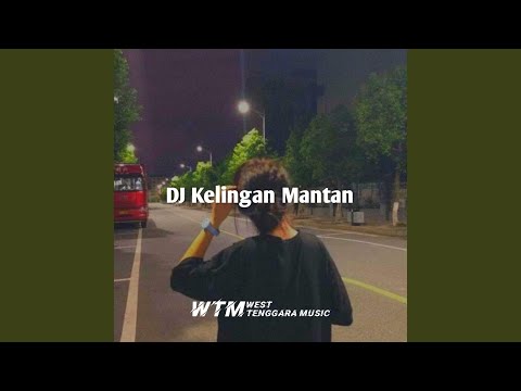 DJ Kelingan Mantan