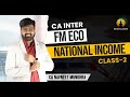 National income  2nd class  ca inter fm  eco  ca navneet mundhra