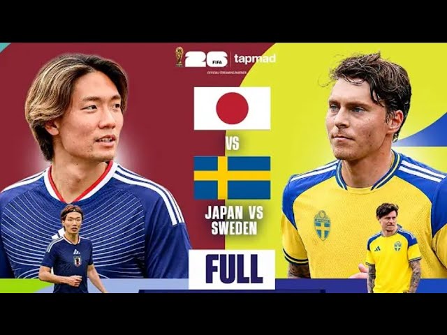 Japan vs Sweden | Full Highlights | FIFA World Cup 2026 | daily