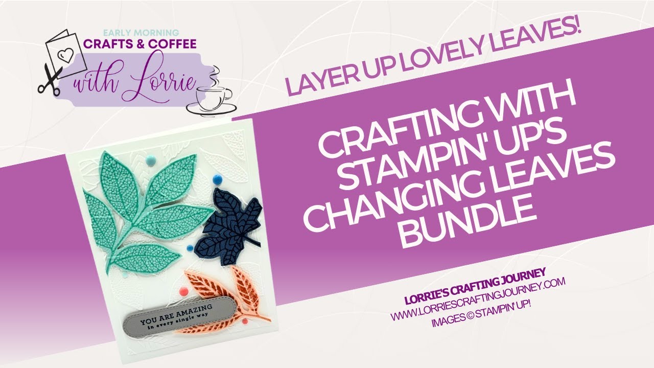 🍁 Crafting with Stampin' Up's Changing Leaves Bundle